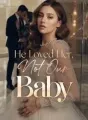 He Loved Her, Not Our Baby cover
