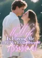 My Wife Is Forcing Me to Be Her Ex-Boyfriend's Assistant cover