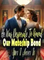 He Was Desperate To Amend Our Mateship Bond After I Sever It cover