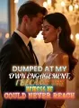 Dumped at My Own Engagement, I Became the Heiress He Could Never Reach cover