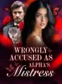 Wrongly Accused As Alpha's Mistress cover