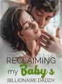 Reclaiming My Baby's Billionaire Daddy cover