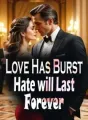 Love Has Burst: Hate will Last Forever cover