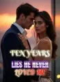 Ten Years of Lies He Never Loved Me cover