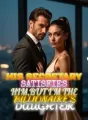 His Secretary Satisfies Him,But I'm the Billionaire's Daughter cover