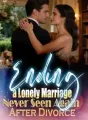 Ending a Lonely Marriage: Never Seen Again After Divorce cover
