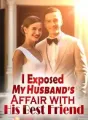 I Exposed My Husband's Affair with His Best Friend cover