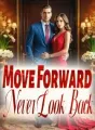 Move Forward, Never Look Back cover