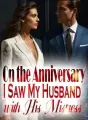 On the Anniversary, I Saw My Husband with His Mistress cover