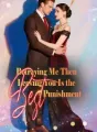 Betraying Me, Then Leaving You Is the Best Punishment cover