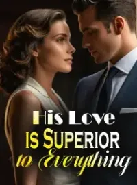 His Love is Superior to Everything