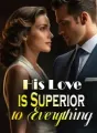 His Love is Superior to Everything cover