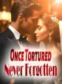 Once Tortured,Never Forgotten! cover