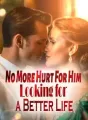 No More Hurt For Him: Looking for a Better Life cover