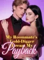 My Roommate's Gold-Digger Dream, My Payback cover