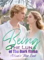 Being The Luna of The Dark Alpha Wasn’t That Bad! cover