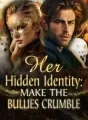 Her Hidden Identity: Make the Bullies Crumble cover