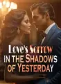 Love's Sorrow in the Shadows of Yesterday cover