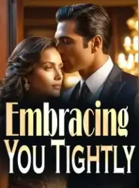 Embracing You Tightly