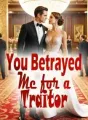 You Betrayed Me for a Traitor cover