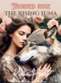 THORNED ROSE: The Rising Luna cover
