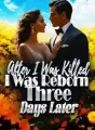 After I Was Killed, I Was Reborn Three Days Later cover