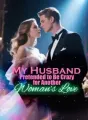 My Husband Pretended to Be Crazy for Another Woman’s Love cover