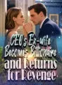 CEO’s Ex-wife Becomes Billionaire and Returns for Revenge cover