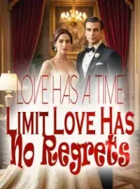 Love Has A Time Limit, Love Has No Regrets