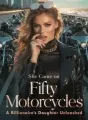 She Came on Fifty Motorcycles A Billionaire's Daughter Unleashed cover