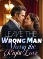 Leave the Wrong Man,Marry the Right Love cover