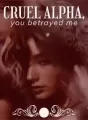 Cruel Alpha, You Betrayed Me cover
