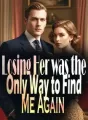 Losing Her was the Only Way to Find Me Again cover