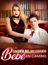 La cacería del millonario: Bebé en camino