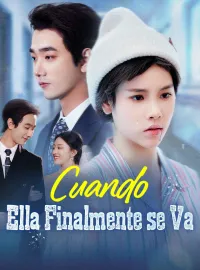 Cuando Ella Finalmente se Va