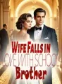 Wife Falls in Love with School Brother cover