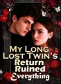 My Long Lost Twin’s Return Ruined Everything cover