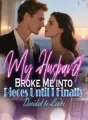 My Husband Broke Me into Pieces Until I Finally Decided to Leave cover