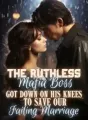 The Ruthless Mafia Boss Got Down on His Knees to Save Our Failing Marriage cover
