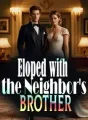 Eloped with the Neighbor's Brother cover