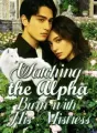 Watching the Alpha Burn with His Mistress cover