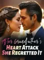 After Grandfather's Heart Attack, She Regretted It cover