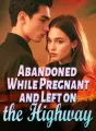 Abandoned While Pregnant and Left on the Highway cover