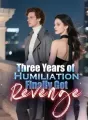 Three Years of Humiliation, Finally Got Revenge cover