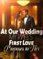 At Our Wedding: My Wife’s First Love Proposes to Her cover