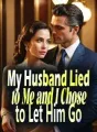 My Husband Lied to Me, and I Chose to Let Him Go cover