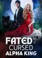 Fated To A Cursed Alpha King cover