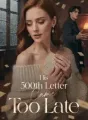 His 500th Letter Came Too Late cover