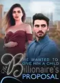 He Wanted Me To Give Him A Child~The Billionaire's Proposal cover