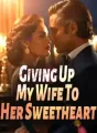 Giving Up My Wife To Her Sweetheart cover